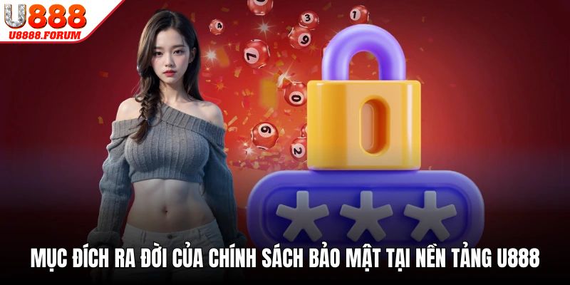 Chính sách bảo mật U888 đảm bảo thông tin an toàn tuyệt đối